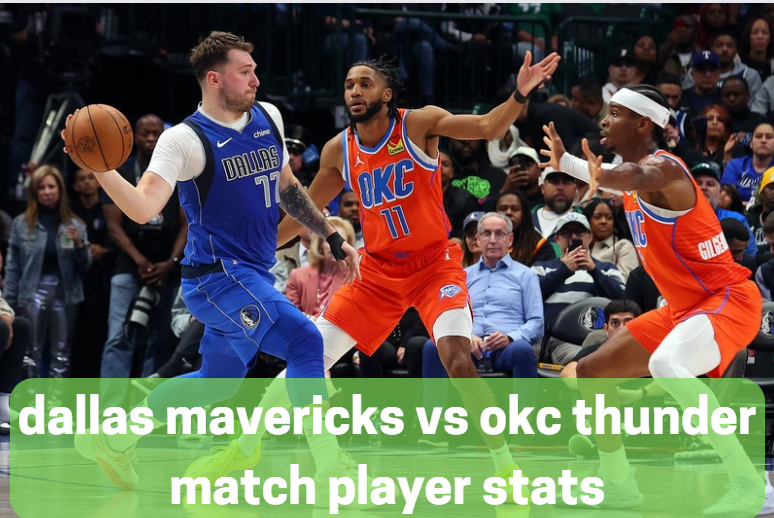 dallas mavericks vs okc thunder match player stats