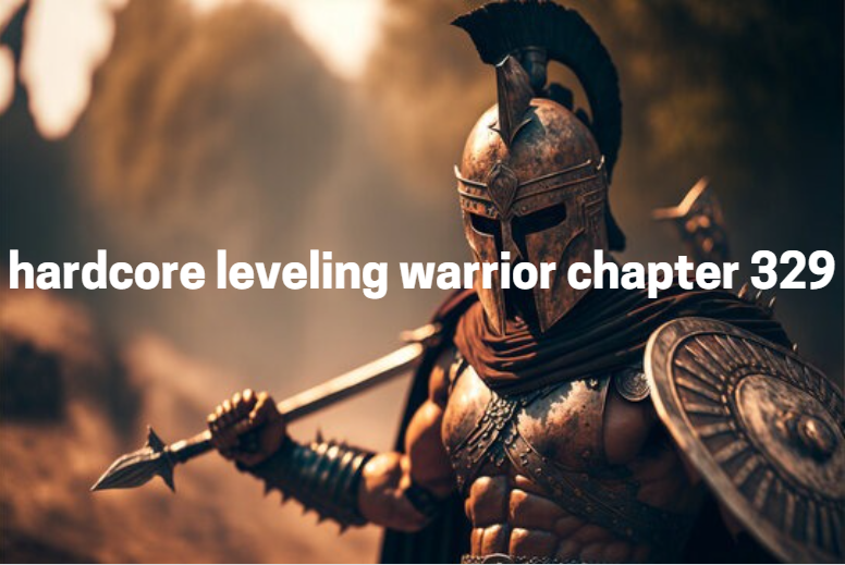 Hardcore Leveling Warrior Chapter 329