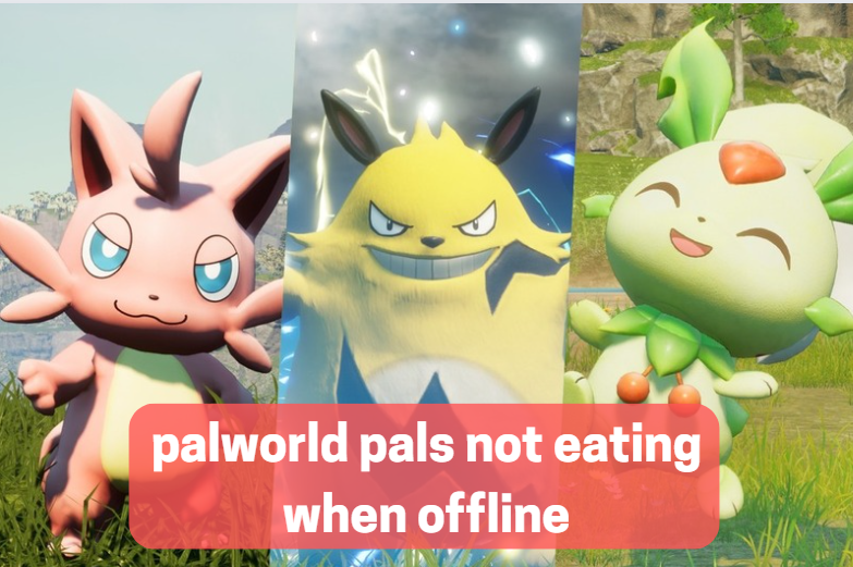 Palworld Pals Not Eating When Offline