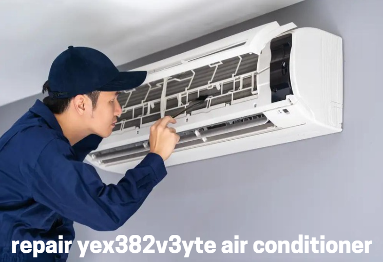 Repairing the YEX382V3YTE Air Conditioner