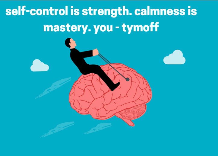 self-control is strength. calmness is mastery. you - tymoff