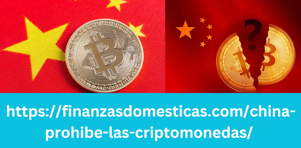 https://finanzasdomesticas.com/china-prohibe-las-criptomonedas/