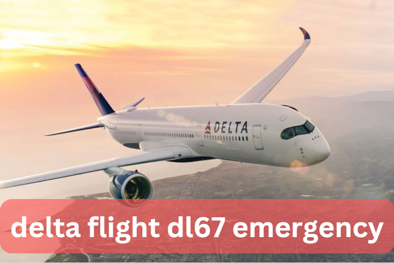 delta flight dl67 emergency