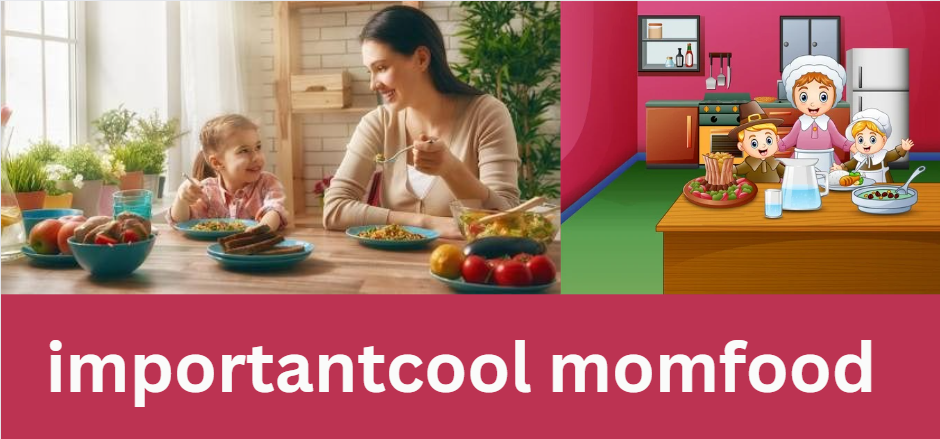 importantcool momfood