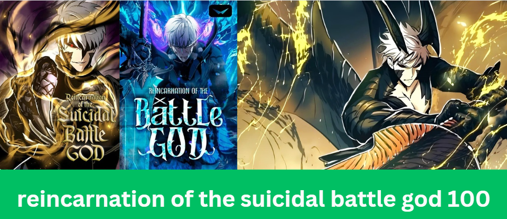 reincarnation of the suicidal battle god 100