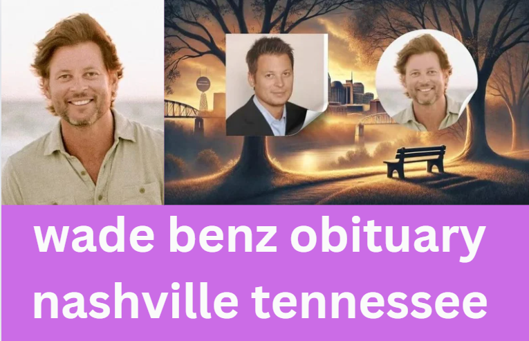 wade benz obituary nashville tennessee