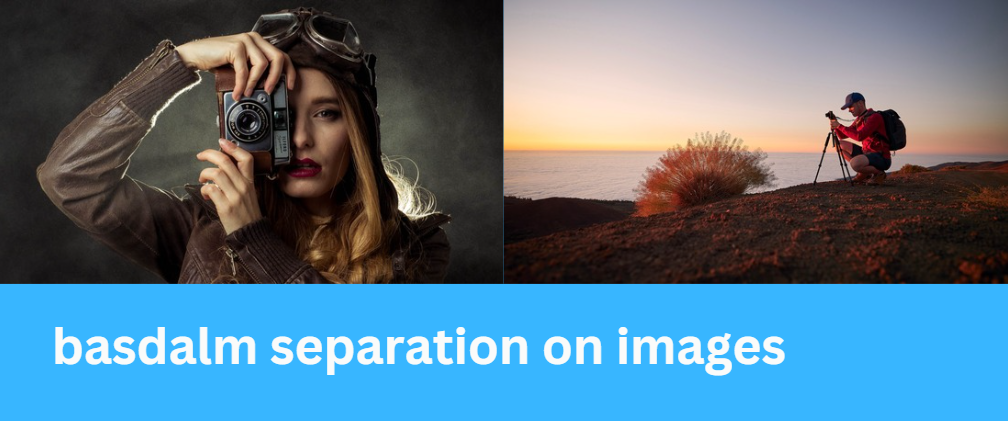 basdalm separation on images