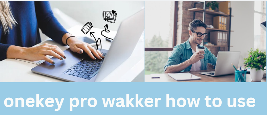 onekey pro wakker how to use