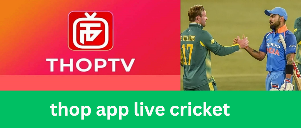 thop app live cricket